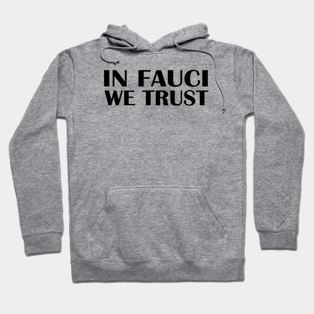 In fauci we trust 2020 usa Hoodie by Netcam